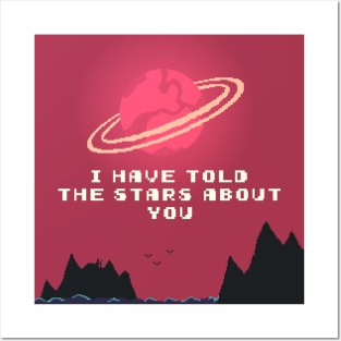 I have told the stars about you Posters and Art